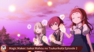 Magic Maker: Isekai Mahou no Tsukurikata Episode 2 Sub Indo