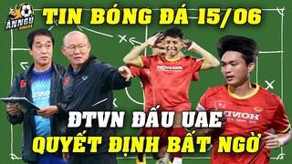 Đấu UAE Tối 15/6, HLV Park Hang Seo Ra Quyết Định Bất Ngờ Với Toàn Bộ Cầu Thủ ĐT Việt Nam