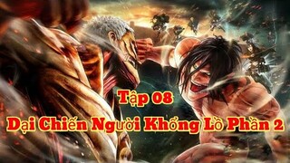 Đại Chiến Titan Phần 2 ( Đại Chiến Người Khổng Lồ Phần 2) Tập 8 Vietsub