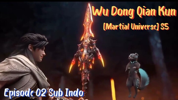 Wu Dong Qian Kun [Martial Universe] S5 Episode 02 Sub Indonesia