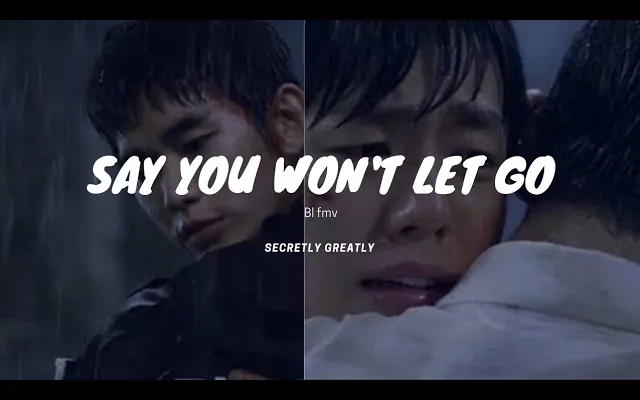 Say You Wont Let Go💕//Bl fmv💕//Secretly Greatly💕//ภาพยนตร์เกาหลี💕