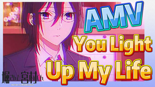 [Hori san to Miyamura kun] AMV |  《You Light Up My Life》