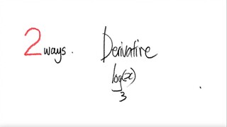 2 ways: log derivative log3(x)