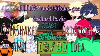 WMMAP and Villains are destined to die react to each other || 3/3 || OverShaker AMU || Original Idea
