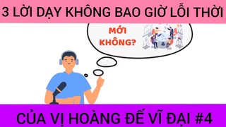 Lời dạy không bao giờ lỗi thời của vị hoàng đế vĩ đại phần 4