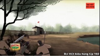 102 Đại Việt kiêu hùng- Nghĩa quân Lam Sơn giải phóng thành Diễn Châu, Tây Đô, Tân Bình và Thuận Hóa