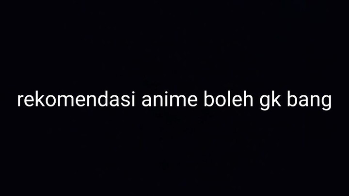 rekomend bg lagi g ad sama lagi bosan one piece