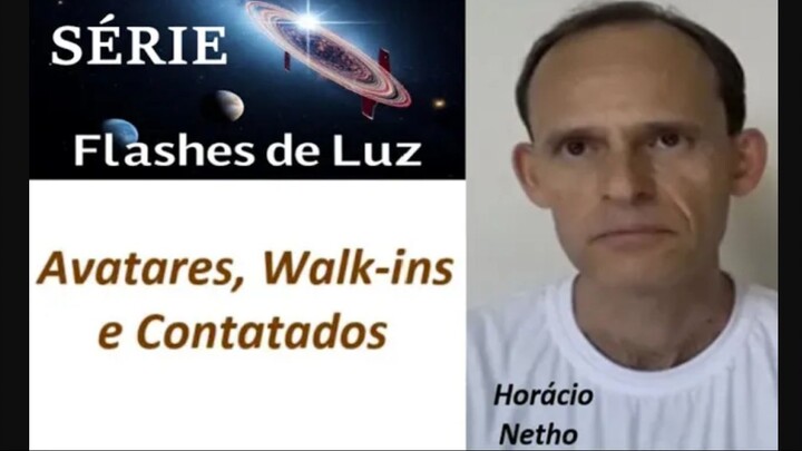 Avatares, Walk-ins e Contatados (Horácio Netho)