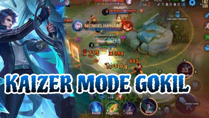 KAIZER MODE GOKIL