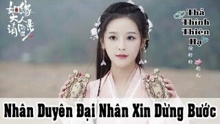 Nhân Duyên Đại Nhân Xin Dừng Bước ( Lão Thần Tiên vạn tuổi lần đầu biết yêu ) Tào Dục Thần