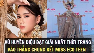 👉 VŨ HUYỀN DIỆU ĐẠT GIẢI NHẤT THỜI TRANG VÀO THẲNG CHUNG KẾT MISS ECO TEEN ❤️ tin tức việt nam