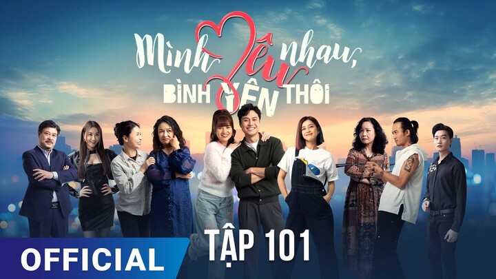 Mình Yêu Nhau, Bình Yên Thôi Tập 101 | Phim truyền hình VTV3 hay nhất 2024 | Full HD | SK Pictures