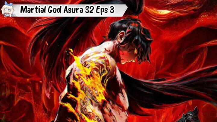 Martial God Asura Season 2 Episode 3