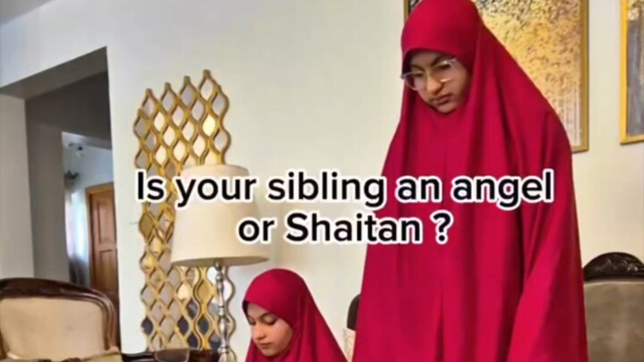 Namaz and prayers being disrupted by sibling. Keeping all eyes on praying while sister becomes devil