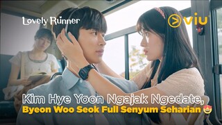Kim Hye Yoon Ngajak Ngedate, Byeon Woo Seok Full Senyum Seharian 😍 | Lovely Runner EP05