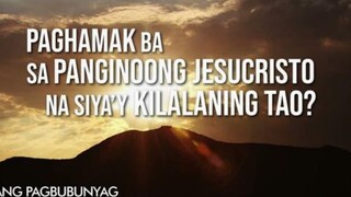 Paghamak Ba Sa Panginoong Jesucristo Na Siya'y Kilalaning tao |Ang Pagbubunyag