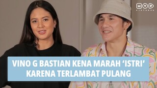 Vino G. Bastian Kena Marah 'Istri' Karena Terlambat Pulang