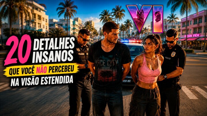 20 Detalhes Que Voce Nao Percebeu na Visao Estendida de GTA 6