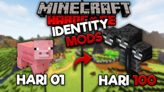 100 HARI MINECRAFT HARDCORE IDENTITY MODS, DAN INI YANG TERJADI!!!