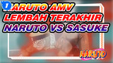 Naruto VS Sasuke, Lembah Terakhir (Bagian 2) | Naruto_1
