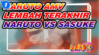 Naruto VS Sasuke, Lembah Terakhir (Bagian 2) | Naruto_1