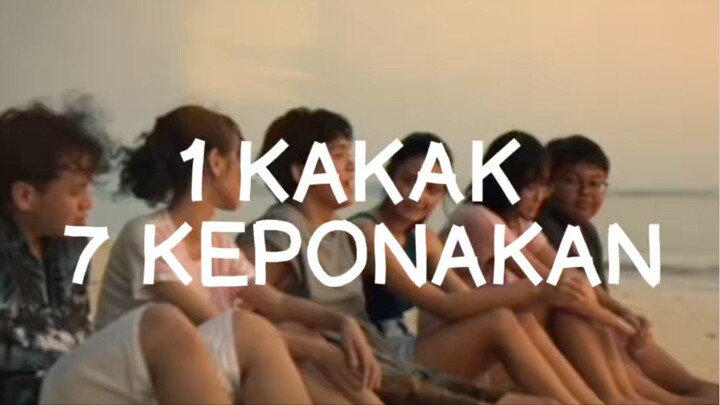 1 KAKAK 7 KEPONAKAN — cinta & pengorbanan