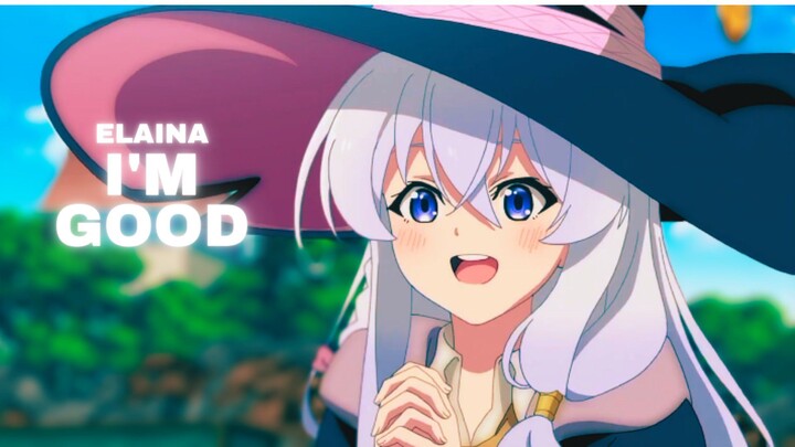 ELAINA I'M GOOD - MAJO NO TABITABI EDIT
