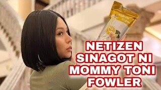 NETIZEN SINAGOT NI MOMMY TONI FOWLER | TONI FOWLER | TORO FAMILY | LATEST UPDATE