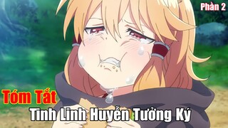 Tóm Tắt Anime Hay: Tinh Linh Huyễn Tưởng Ký ( Phần 2 ) | Review Anime | Fox Sempai