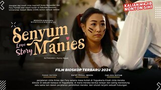 SENYUM MANIES LOVE STORY - Adaptasi Kisah Cinta Anies Baswedan & Fery Farhati | Film Bioskop Terbaru