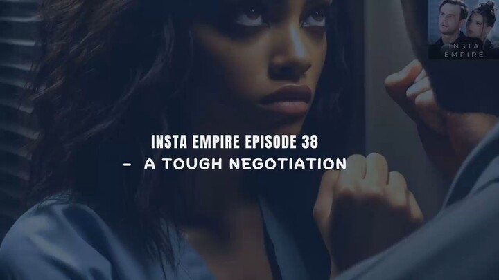 INSTA EMPIRE EPISODE 31 TO 40