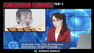 PART 3 - MISTERI HUTAN BERHANTU (KAMANA ANIMASI)