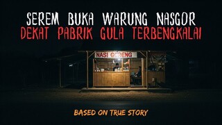 PADAHAL BANTU NENEK DI WARUNG NASGOR TAPI NGERI BANGET! MISTIS DI WARUNG DEKAT PABRIK GULA CIREBON
