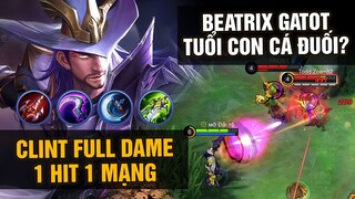 MLBB | CLINT BUILD FULL DAMAGE: 1 HIT 1 MẠNG! CÂN ĐÔI HÀNH GATOT BEATRIX NHƯ CON?? | Tốp Mỡ