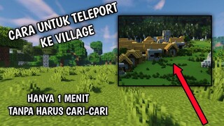 CARA BERPINDAH TEMPAT/TELEPORT KE VILLAGE HANYA BUTUH 1 MENIT!!!
