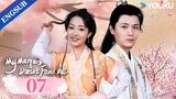 [My Marquis Doesn't Favor Me] EP07 | Period Romance Drama | Luo Siqi/Li Xingyou | YOUKU