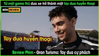 Từ một game thủ đua xe trở thành tay đua huyền thoại - REVIEW PHIM: Gran Turismo: Tay Đua Cự Phách