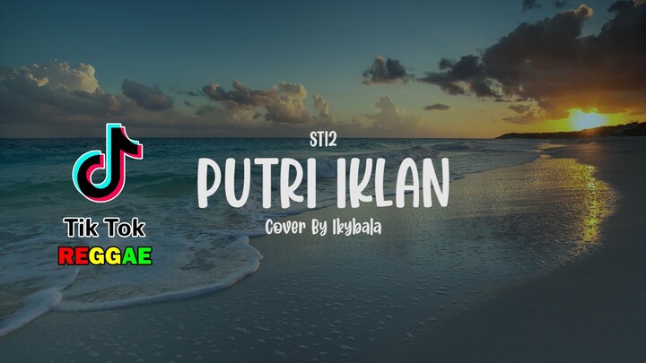 Putri Iklan - ST12 Cover By Ikybala ( Reggae Version )