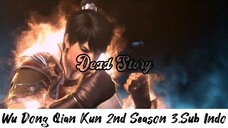 Wu Dong Qian Kun 2nd Season 3 SUB.INDO
