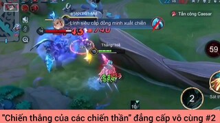 Chiến thắng của các chiến thần đẳng cấp vô cùng #2