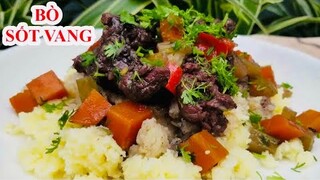 BÒ SỐT VANG - Cách nấu BÒ SỐT VANG rất ngon như nhà hàng /