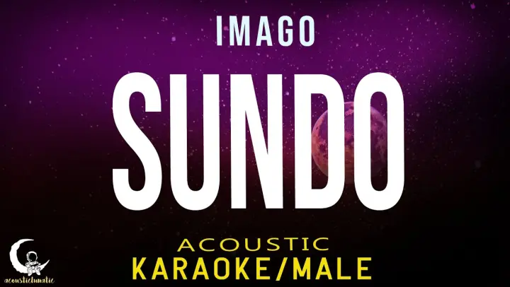 SUNDO - IMAGO ( Acoustic Karaoke/Male Key )