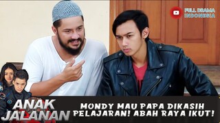 MONDY MAU PAPA DIKASIH PELAJARAN! ABAH RAYA IKUT! - ANAK JALANAN 675