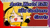 Aotu World เน้น Godrose - Grrrls