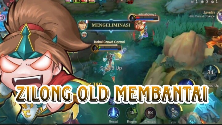 ZILONG OLD MEMBANTAI