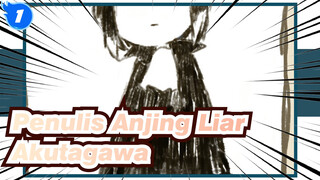[Penulis Anjing Liar/Animasi] Akutagawa - Kimi wa Dekinai Ko_1