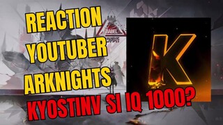 Reaction Youtuber Arknights terkenal KyostinV