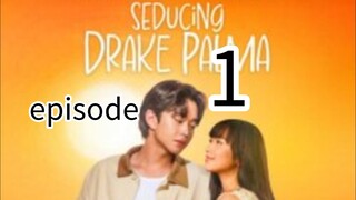 SEDUCING DRAKE PALMA episode 1 (English sub)
