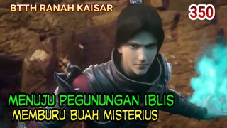 MENUJU PEGUNUNGAN IBLIS - MEMBURU BUAH MISTERIUS - KEMUNCULAN SOSOK MISTERIUS!