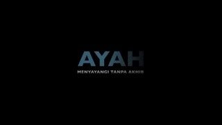 FILM INDONESIA SEDIH AYAH MENYAYANGI TANPA AKHIR FULL MOVIE